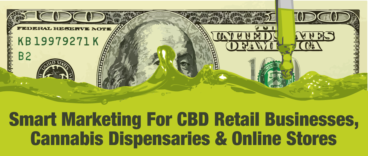 Smart Marketing For CBD Retail Businesses, Cannabis Dispensaries & Online Stores